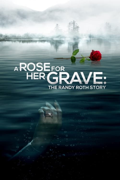 Poster for A Rose for Her Grave: The Randy Roth Story
