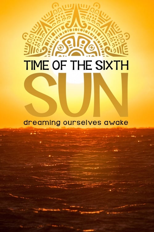 Poster for Time of the Sixth Sun