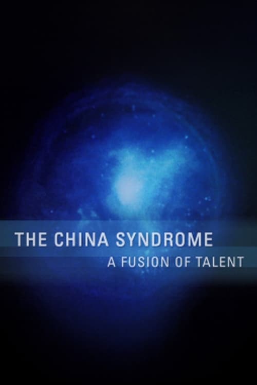 Poster for The China Syndrome: A Fusion of Talent