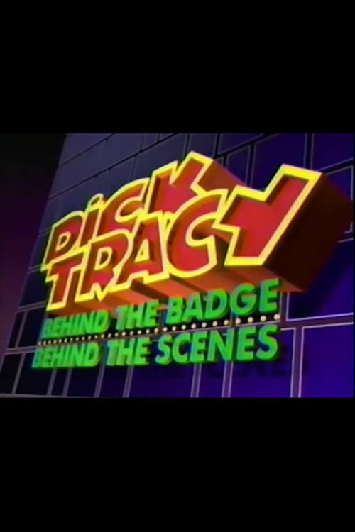 Poster for Dick Tracy: Behind the Badge, Behind the Scenes