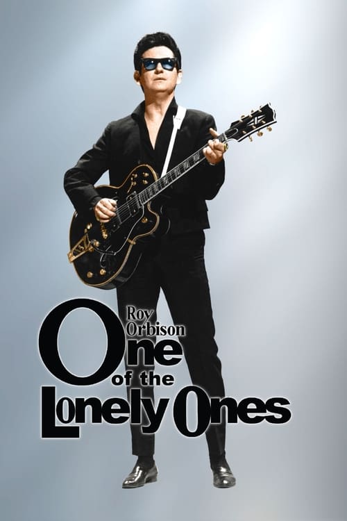 Poster for Roy Orbison: One of the Lonely Ones