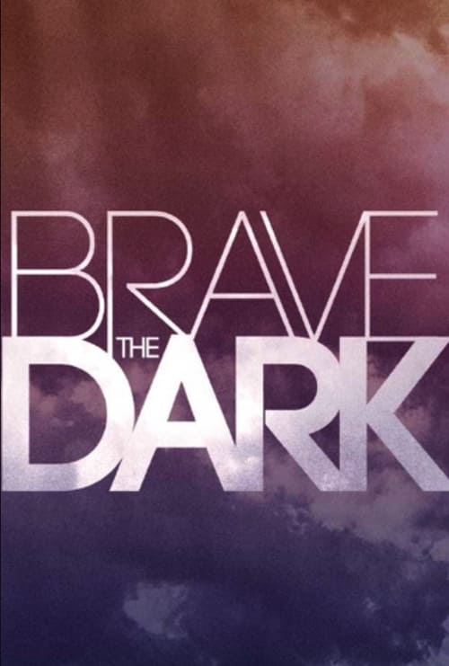 Poster for Brave the Dark