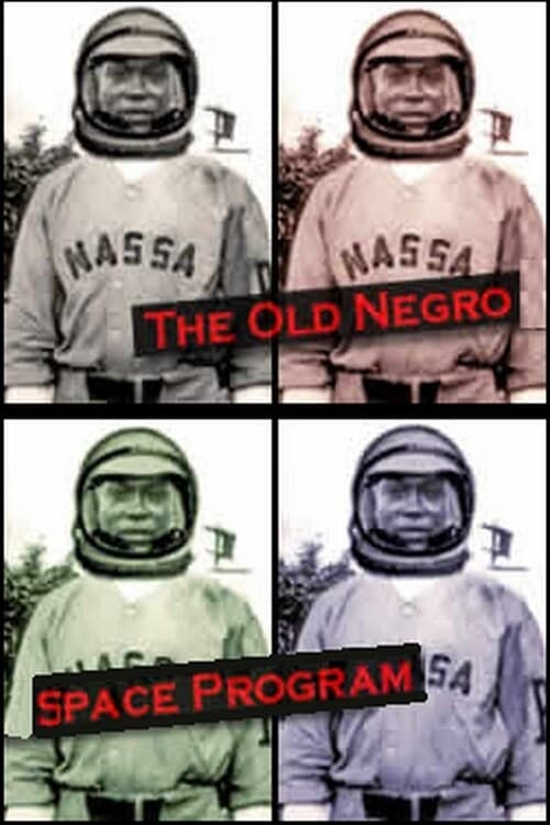 Poster for The Old Negro Space Program