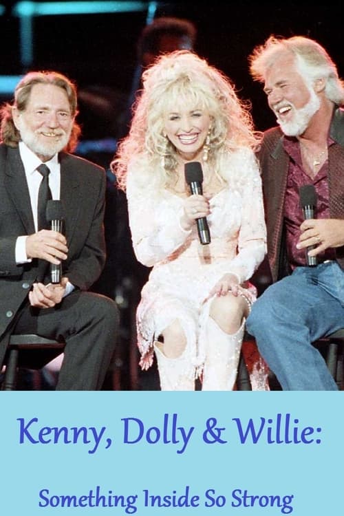 Poster for Kenny, Dolly & Willie: Something Inside So Strong