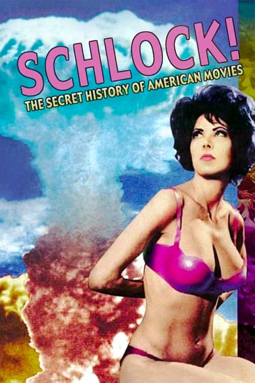 Poster for Schlock! The Secret History of American Movies