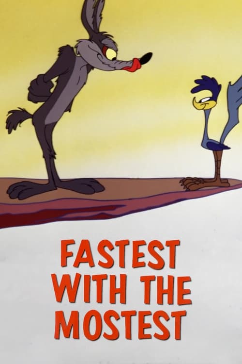 Poster for Fastest with the Mostest