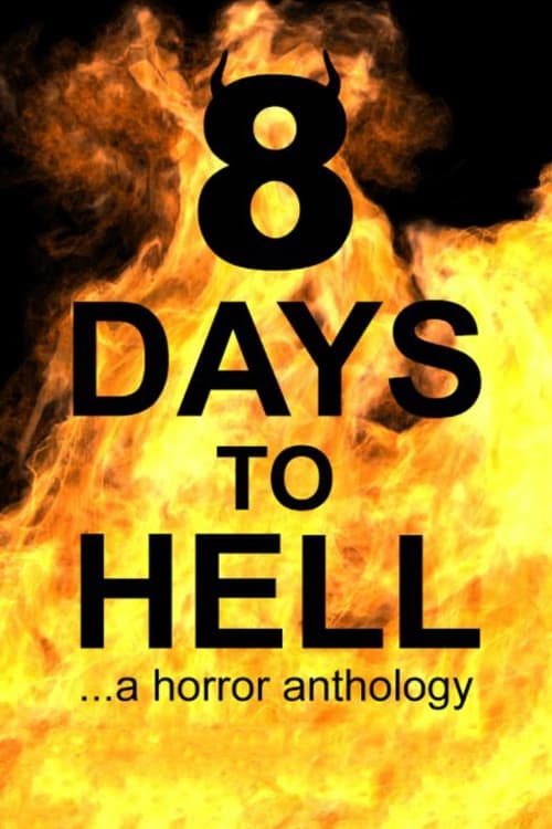 Poster for 8 Days to Hell