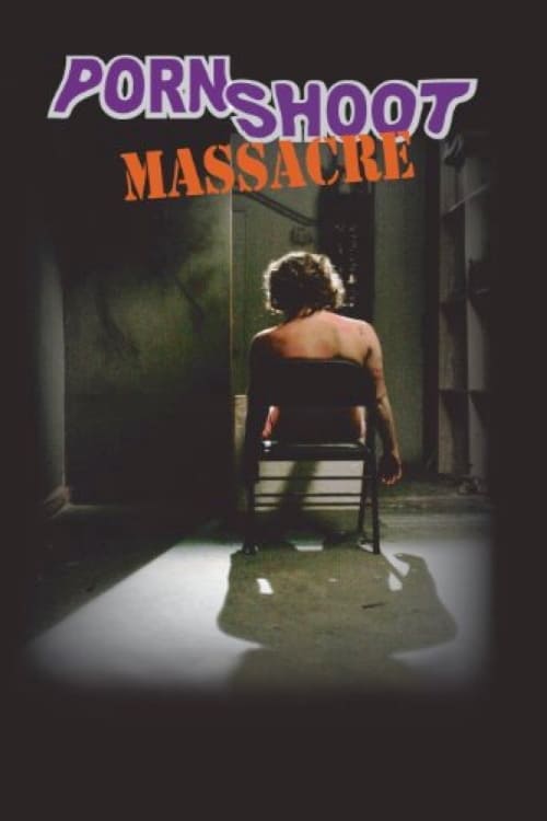 Poster for Porn Shoot Massacre