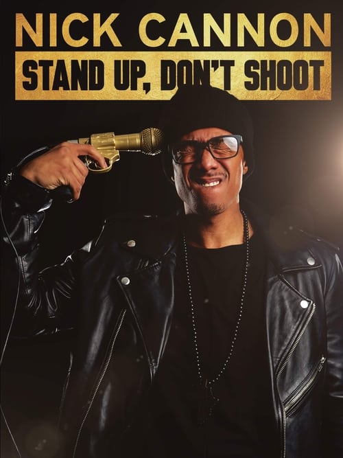 Poster for Nick Cannon: Stand Up, Don't Shoot