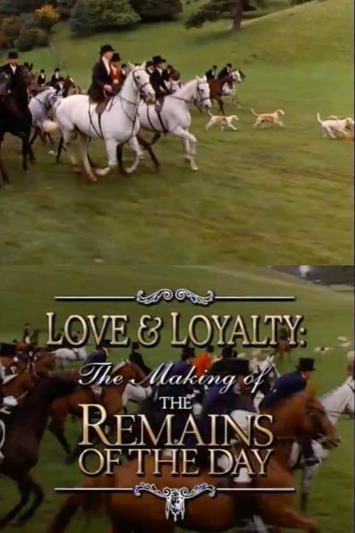 Poster for Love & Loyalty: The Making of 'The Remains of the Day'