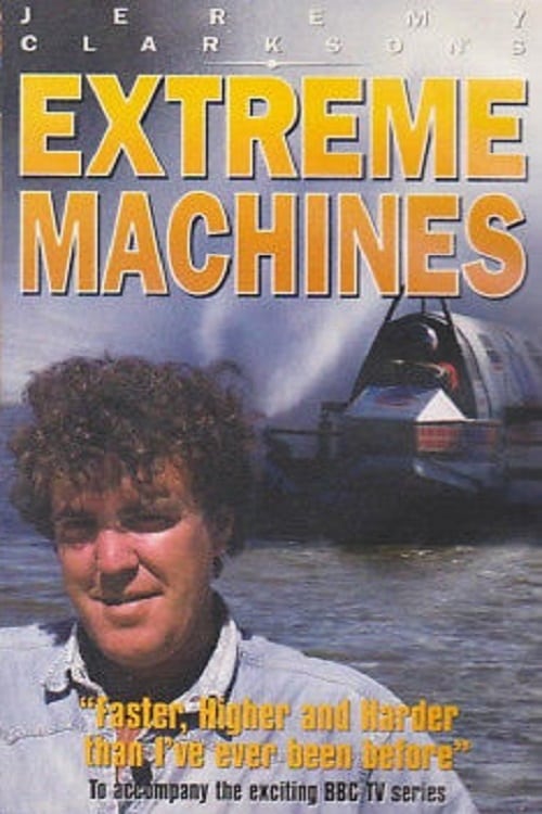 Poster for Jeremy Clarkson's Extreme Machines