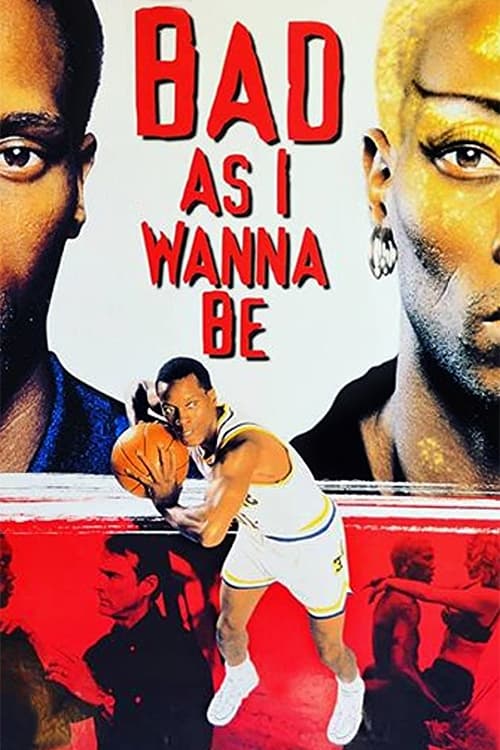 Poster for Bad As I Wanna Be: The Dennis Rodman Story