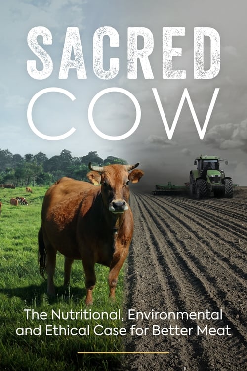 Poster for Sacred Cow: The Nutritional, Environmental and Ethical Case for Better Meat