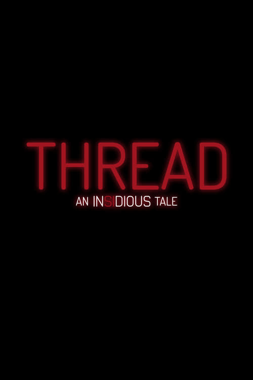 Poster for Thread: An Insidious Tale