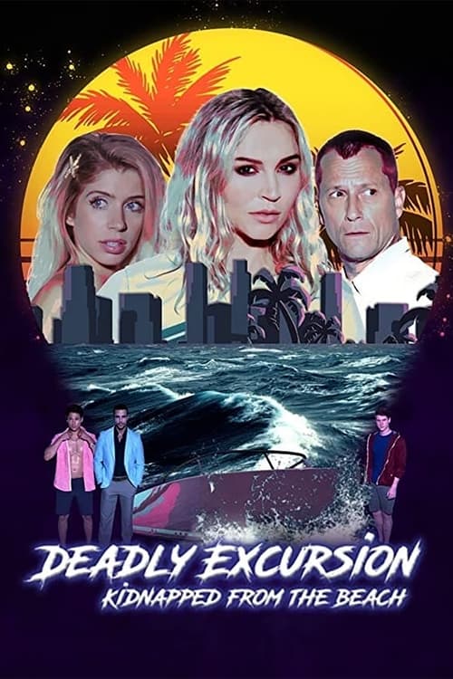 Poster for Deadly Excursion: Kidnapped from the Beach