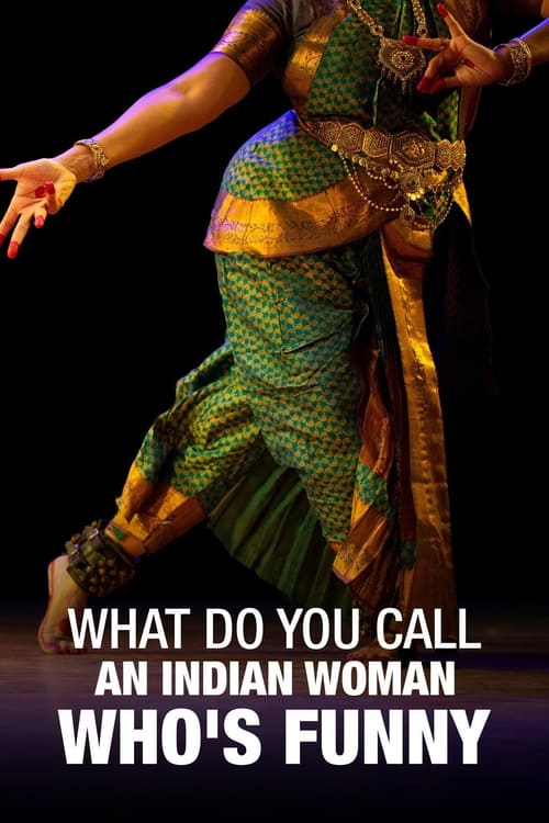 Poster for What Do You Call an Indian Woman Who's Funny?