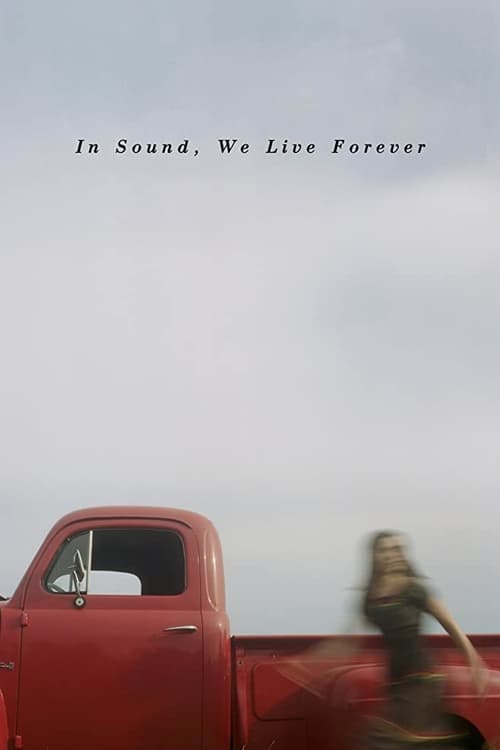 Poster for In Sound, We Live Forever