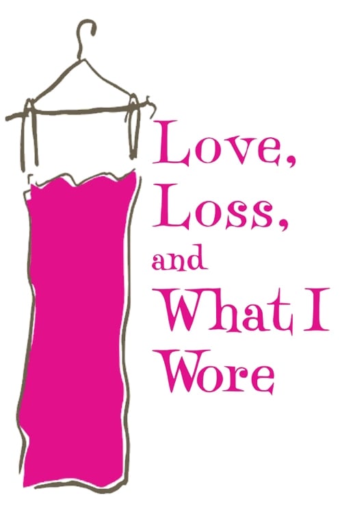 Poster for Love, Loss, and What I Wore