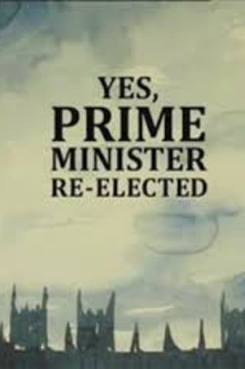 Poster for Yes, Prime Minister: Re-elected