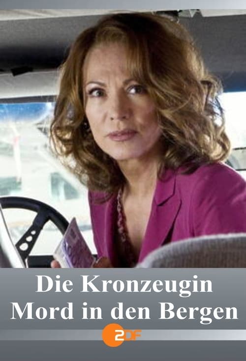 Poster for Die Kronzeugin - Mord in den Bergen