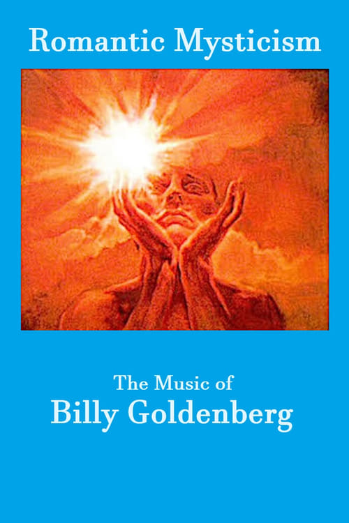 Poster for Romantic Mysticism: The Music of Billy Goldenberg
