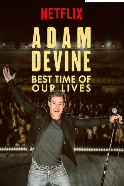 Poster for Adam Devine: Best Time of Our Lives