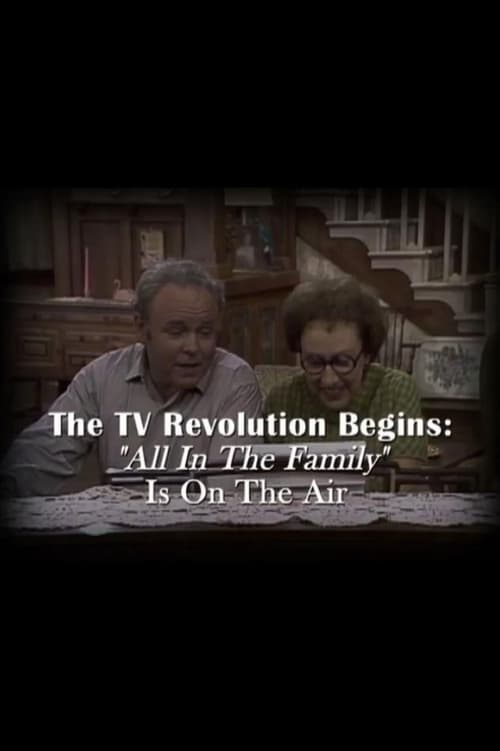 Poster for The Television Revolution Begins: "All in the Family" Is On the Air