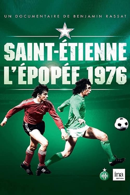 Poster for Saint-Étienne : L'Épopée 1976