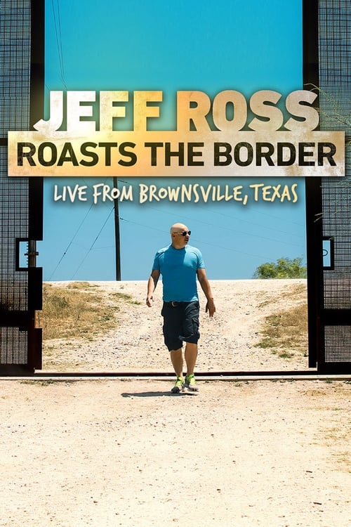 Poster for Jeff Ross Roasts the Border