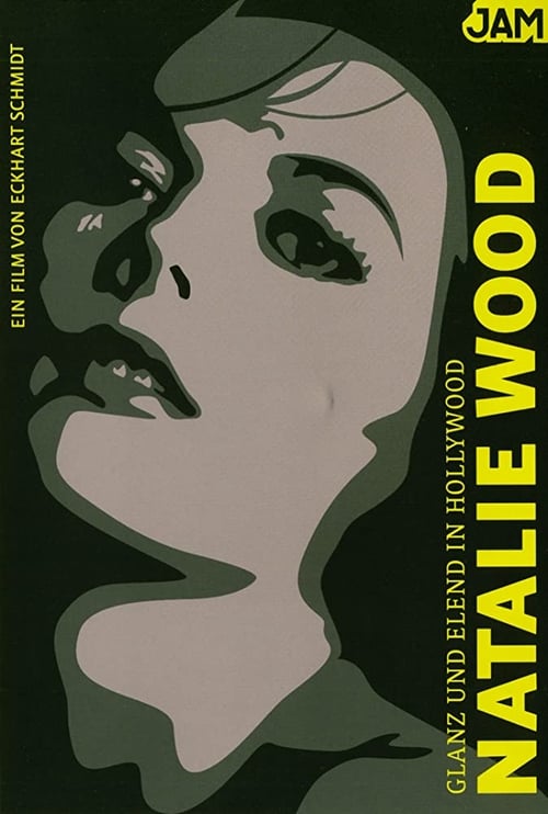 Poster for Glanz und Elend in Hollywood: Natalie Wood