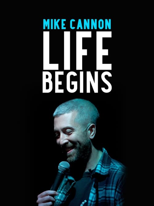 Poster for Mike Cannon: Life Begins