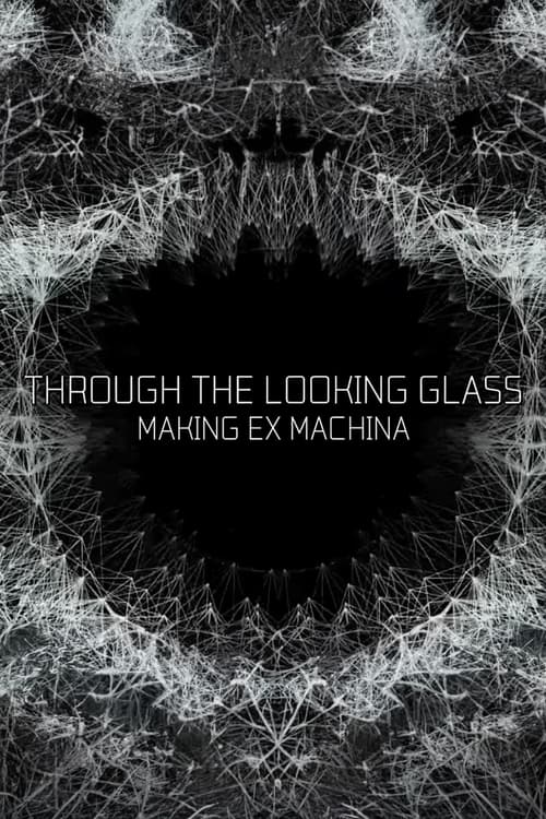 Poster for Through the Looking Glass: Making 'Ex Machina'