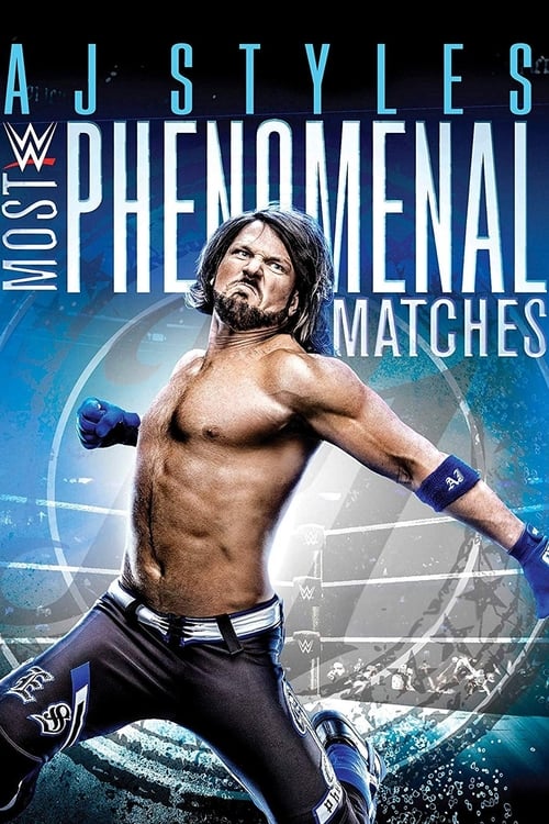 Poster for WWE: AJ Styles: Most Phenomenal Matches