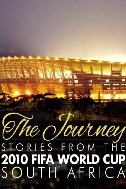 Poster for The Journey – Stories from the 2010 FIFA World Cup South Africa
