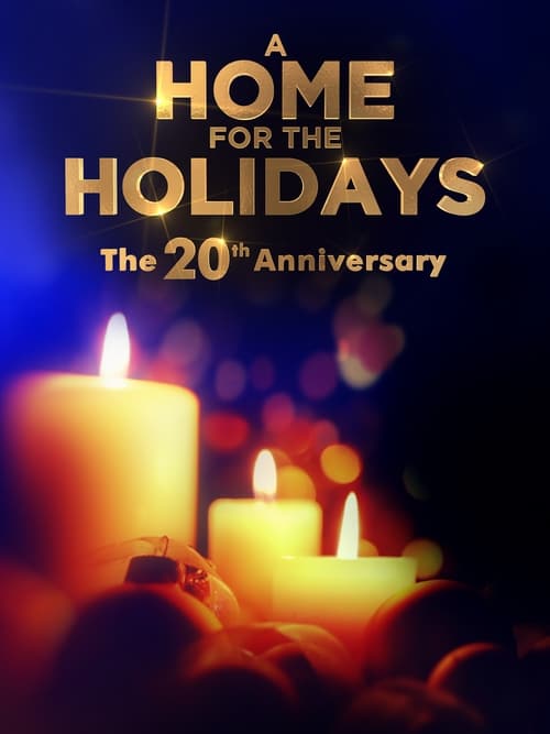 Poster for A Home for the Holidays: The 20th Anniversary