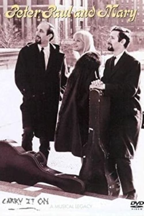 Poster for Peter, Paul & Mary: Carry It On