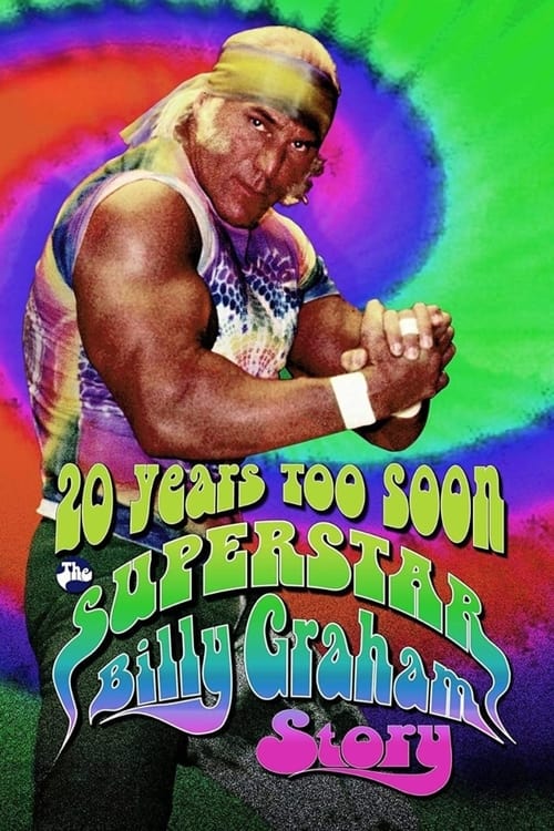 Poster for WWE: 20 Years Too Soon - The Superstar Billy Graham Story