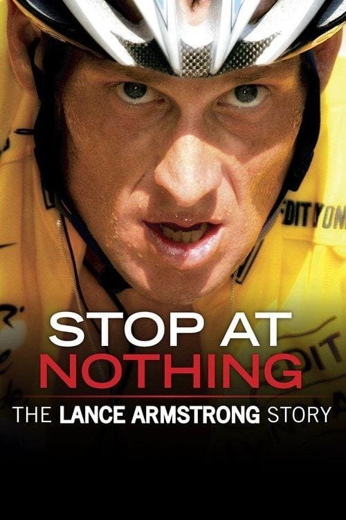 Poster for Stop at Nothing: The Lance Armstrong Story