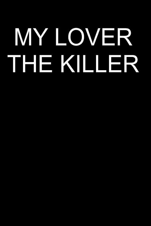 Poster for My Lover The Killer