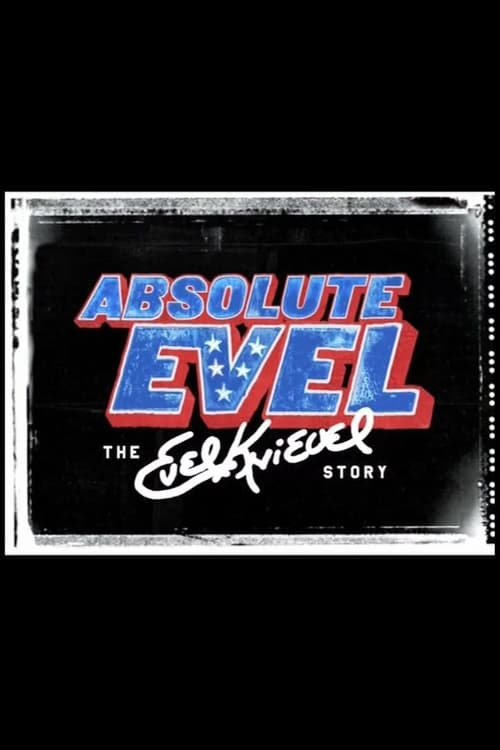 Poster for Absolute Evel: The Evel Knievel Story