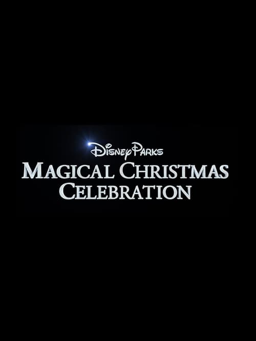 Poster for Disney Parks Magical Christmas Celebration