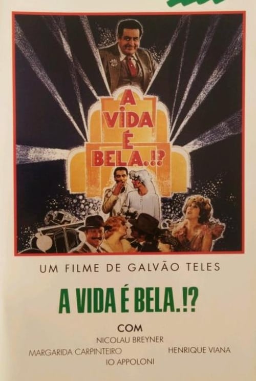 Poster for A Vida É Bela?!