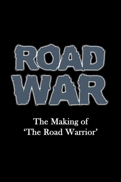 Poster for Road War: The Making of 'The Road Warrior'