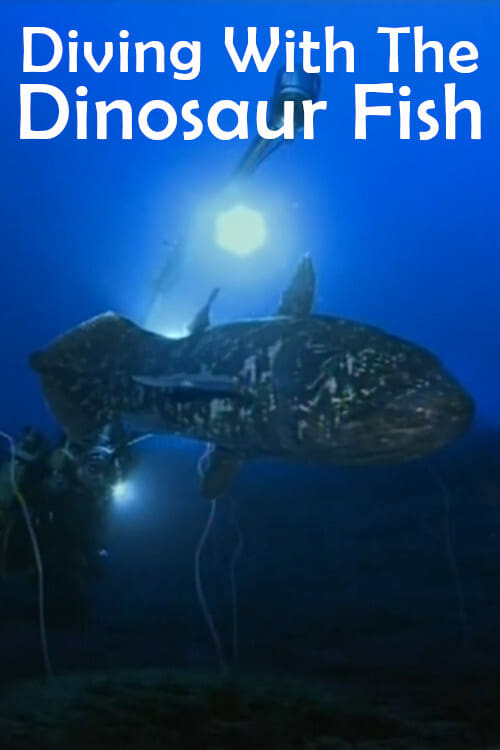 Poster for Diving With The Dinosaur Fish