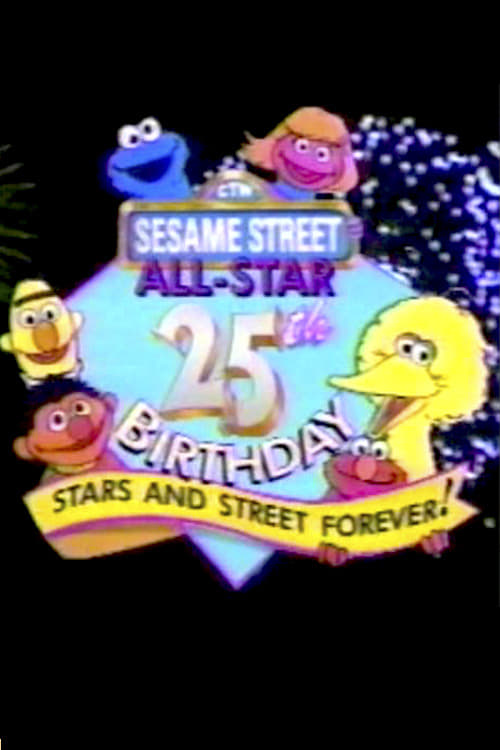 Poster for Sesame Street All-Star 25th Birthday: Stars and Street Forever!