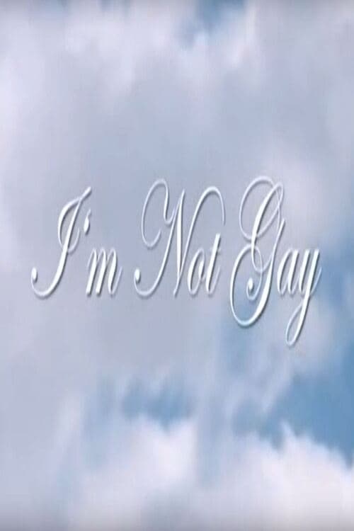 Poster for I'm Not Gay