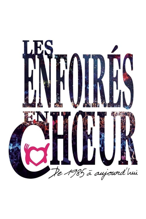 Poster for Les Enfoirés - Les Enfoirés en choeur de 1985 à aujourd'hui
