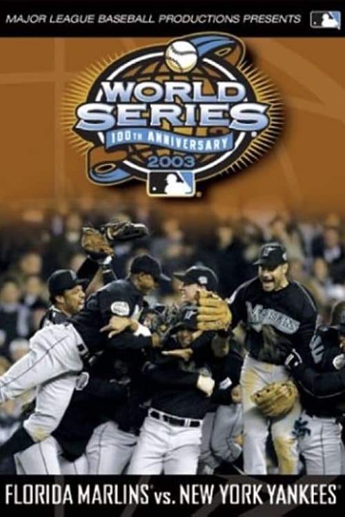 Poster for 2003 Florida Marlins: The Official World Series Film