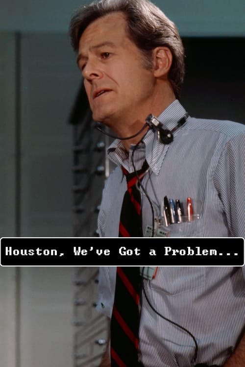 Poster for Houston, We've Got a Problem