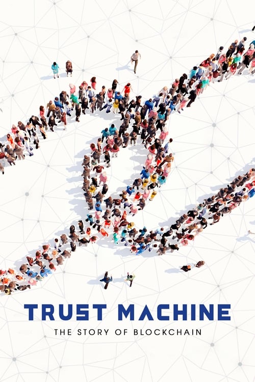 Poster for Trust Machine: The Story of Blockchain